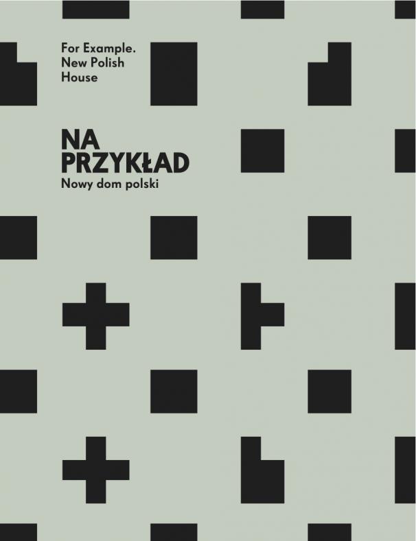 Na przykład. Nowy dom polski. Katalog wystawy